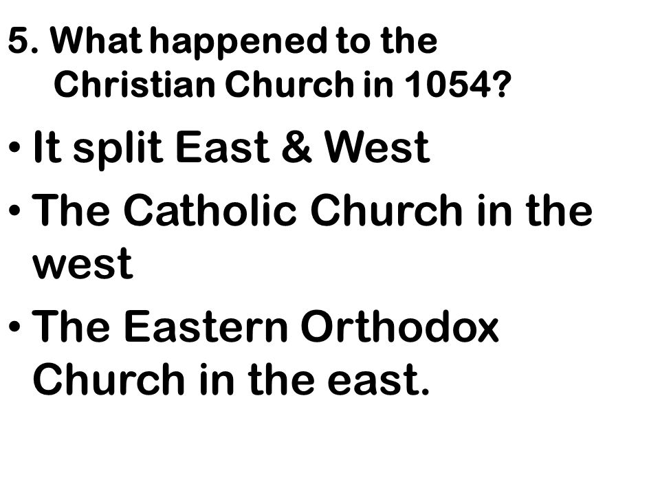 5. What happened to the Christian Church in