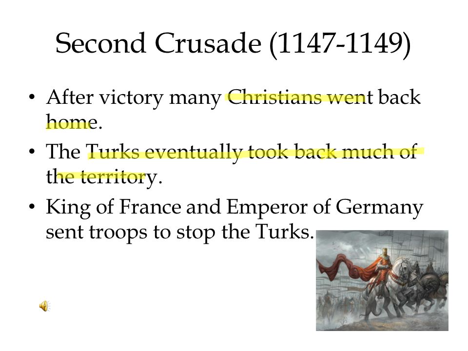 The First Crusade ( ) Peasant army – Untrained – Lacked military equipment – Many killed by Muslim Turks Knights – Succeeded in capturing Jerusalem