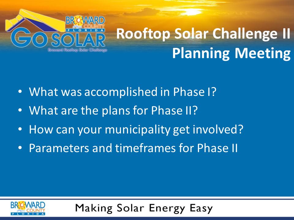 Rooftop Solar Challenge II Planning Meeting What was accomplished in Phase I.