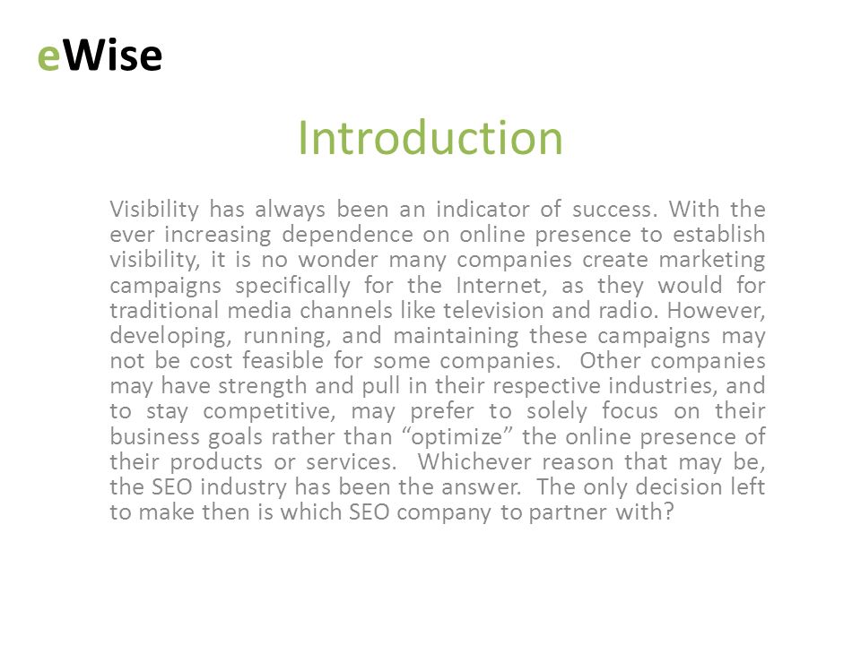 Introduction Visibility has always been an indicator of success.