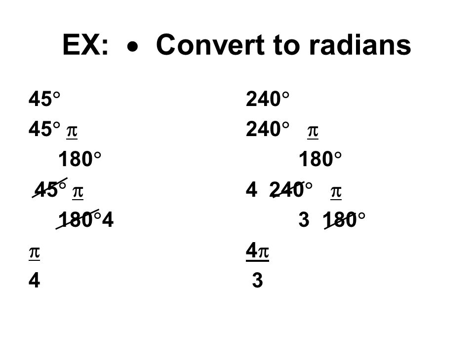 3 1 Radian Measure Obj Convert Degree To 4 Ex Convert To Radians 45