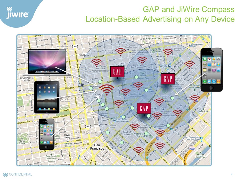 CONFIDENTIAL4 GAP and JiWire Compass Location-Based Advertising on Any Device