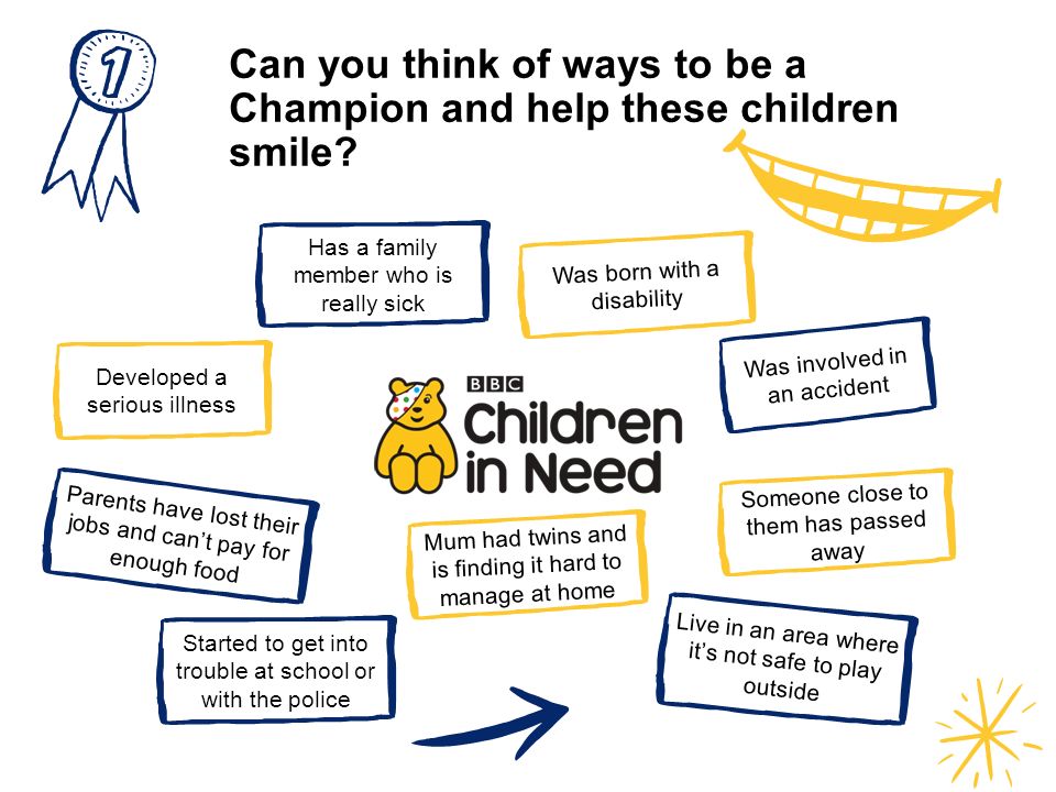 Can you think of ways to be a Champion and help these children smile.