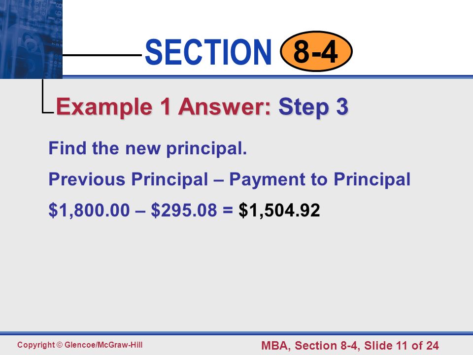 Click to edit Master text styles Second level Third level Fourth level Fifth level 11 SECTION Copyright © Glencoe/McGraw-Hill MBA, Section 8-4, Slide 11 of Find the new principal.