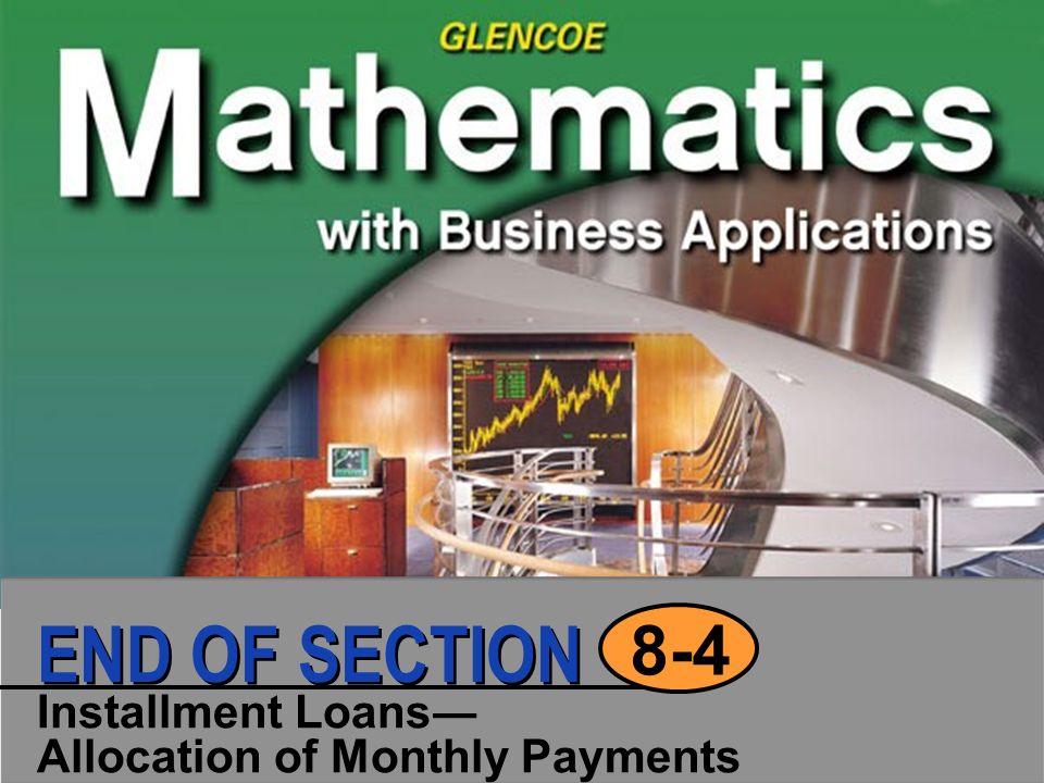 Installment Loans― Allocation of Monthly Payments 8-4 END OF SECTION