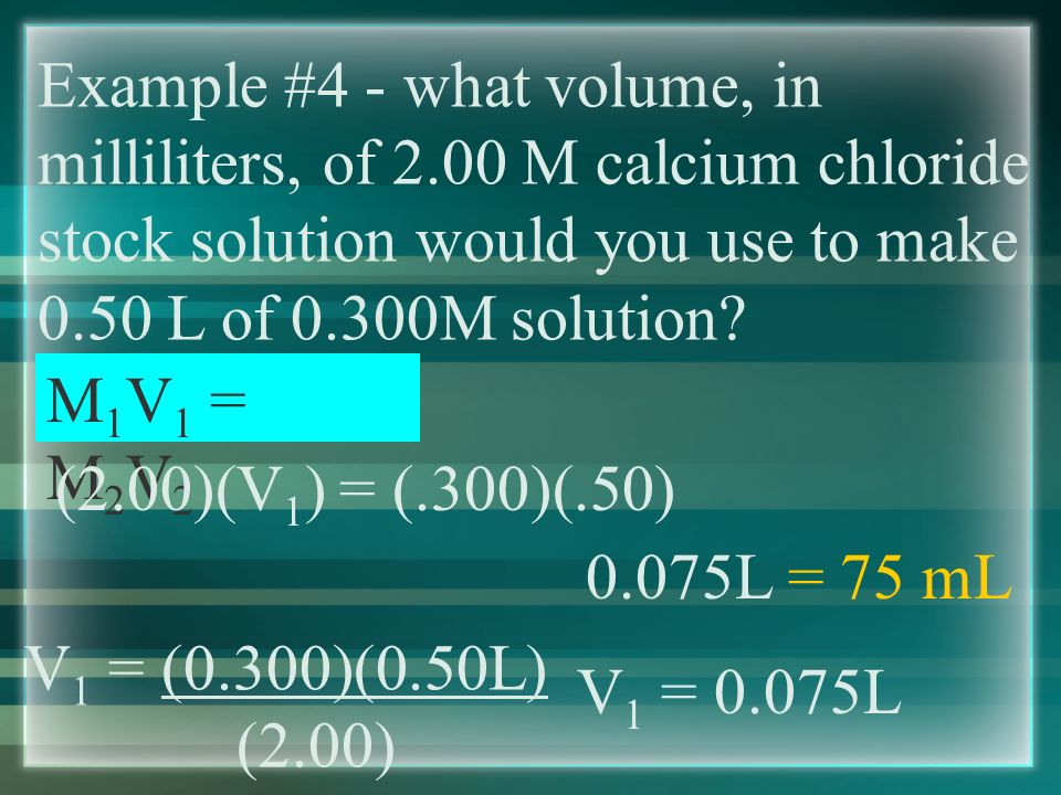 Diluting Solutions - using a concentrated solution to make a diluted solution M 1 V 1 = M 2 V 2