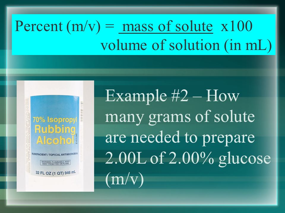 Percent mass = mass of solute x100 mass of solution % = 3.6 g x g = 3.5% Mass of solute + mass of solvent