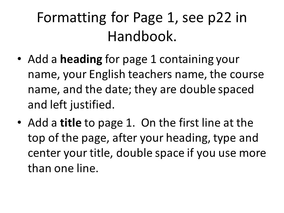Formatting for Page 1, see p22 in Handbook.