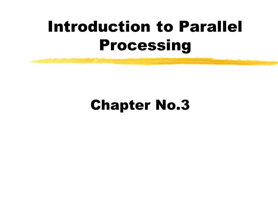 Introduction to Parallel Processing Chapter No ppt download