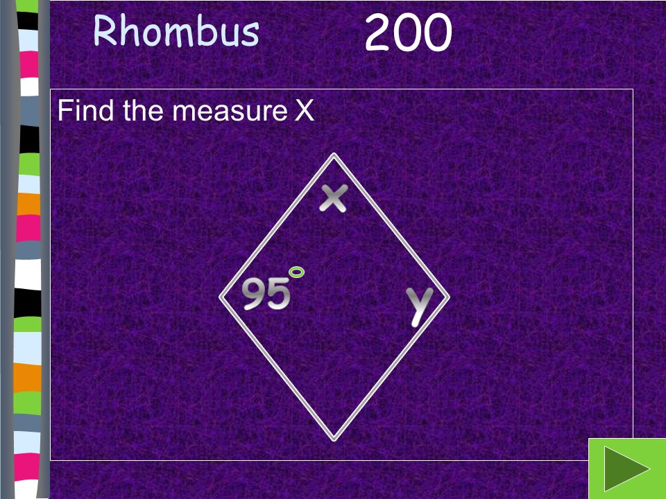 Rhombus Find the measure X 200