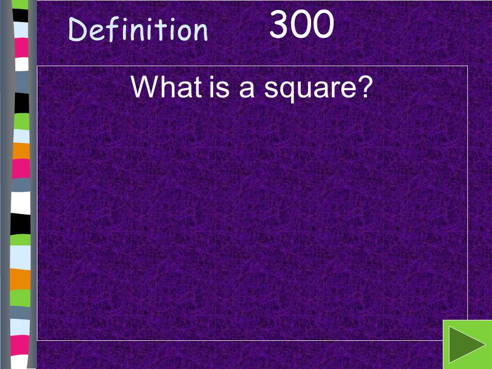 Definition What is a square 300