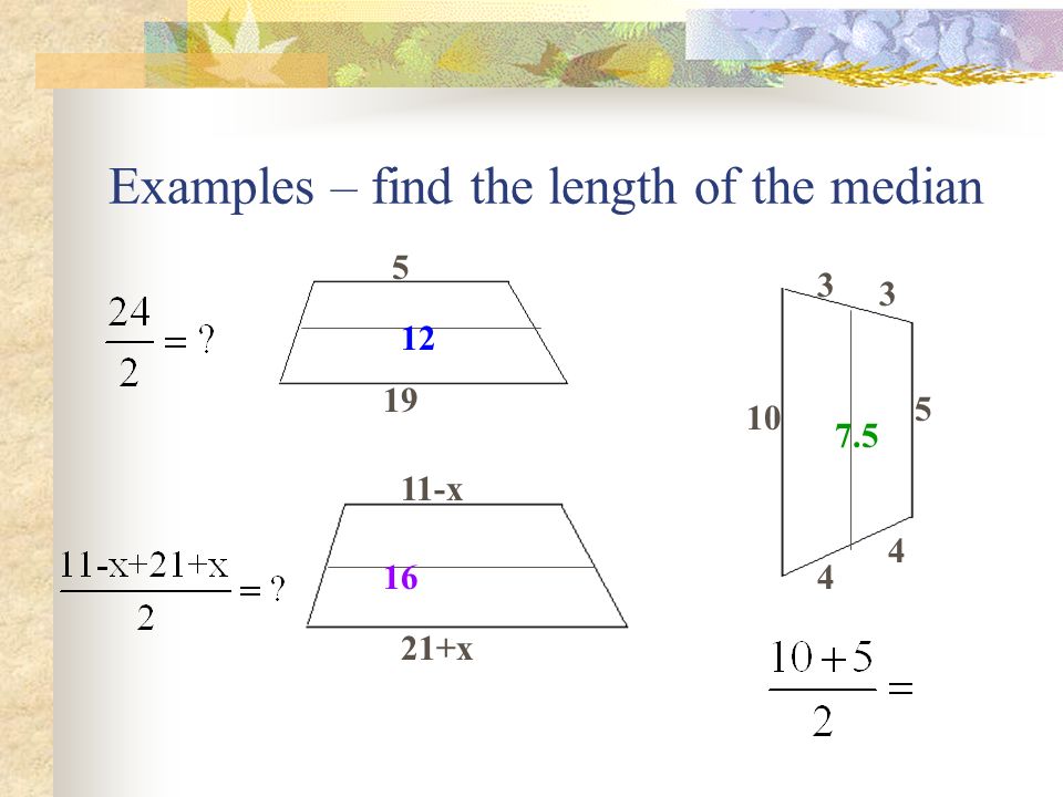 Examples – find the length of the median x 21+x