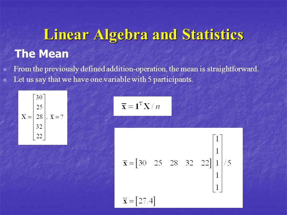 Statistics and Linear Algebra (the real thing). Vector A vector is 
