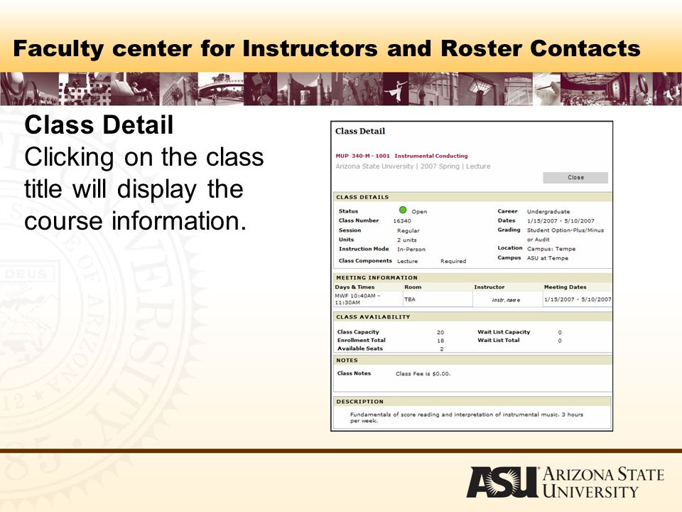 Faculty center for Instructors and Roster Contacts Class Detail Clicking on the class title will display the course information.