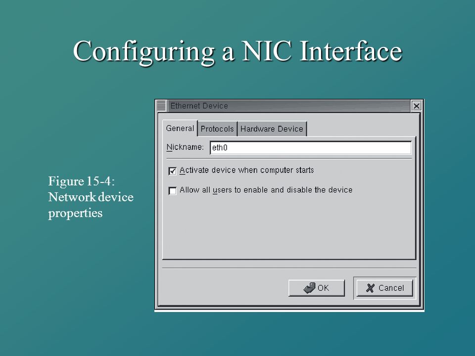 Configuring a NIC Interface Figure 15-4: Network device properties