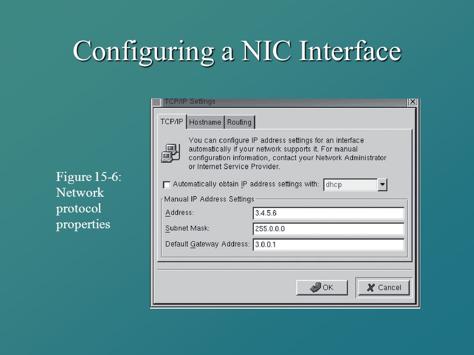Configuring a NIC Interface Figure 15-6: Network protocol properties