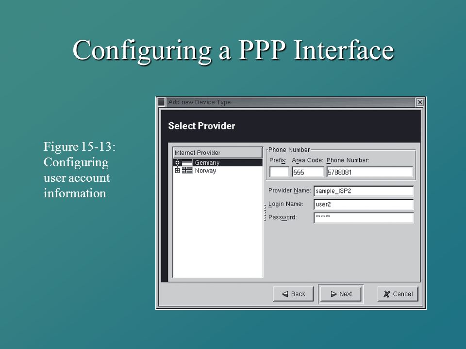 Configuring a PPP Interface Figure 15-13: Configuring user account information