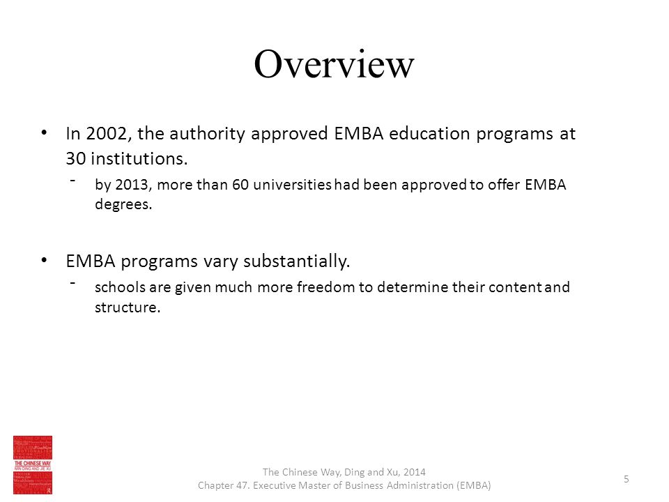 Overview In 2002, the authority approved EMBA education programs at 30 institutions.