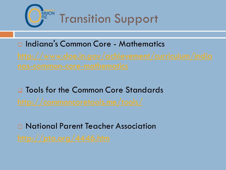 Transition Support  Indiana s Common Core - Mathematics   nas-common-core-mathematics  Tools for the Common Core Standards    National Parent Teacher Association