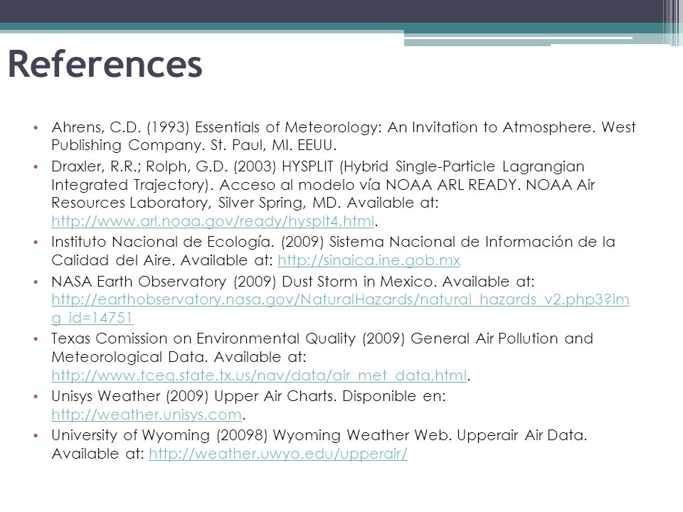 References Ahrens, C.D. (1993) Essentials of Meteorology: An Invitation to Atmosphere.
