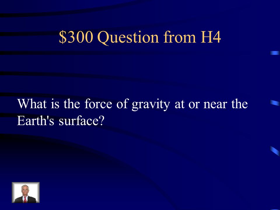 $200 Answer from H4 No, gravity is the only force acting on the object