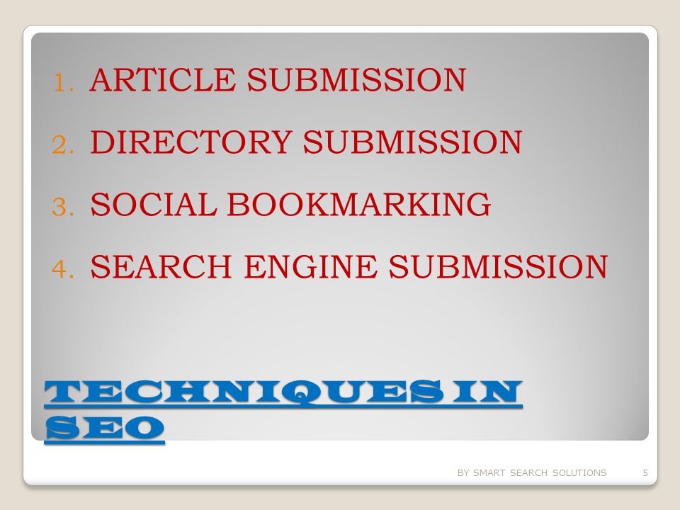 TECHNIQUES IN SEO 1. ARTICLE SUBMISSION 2. DIRECTORY SUBMISSION 3.
