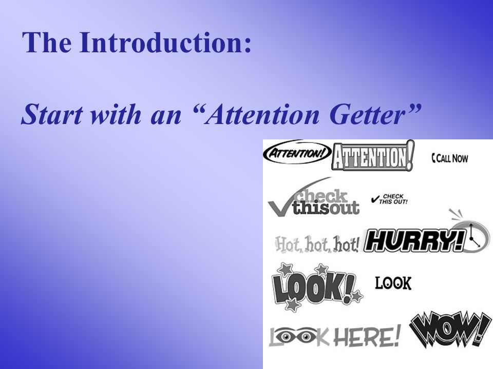 The Introduction: Start with an Attention Getter