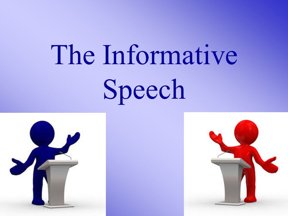 The Informative Speech