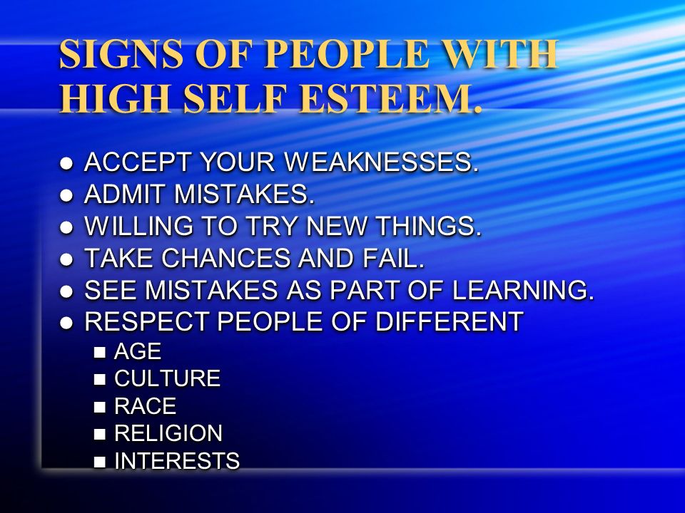 SIGNS OF PEOPLE WITH HIGH SELF ESTEEM. ACCEPT YOUR WEAKNESSES.