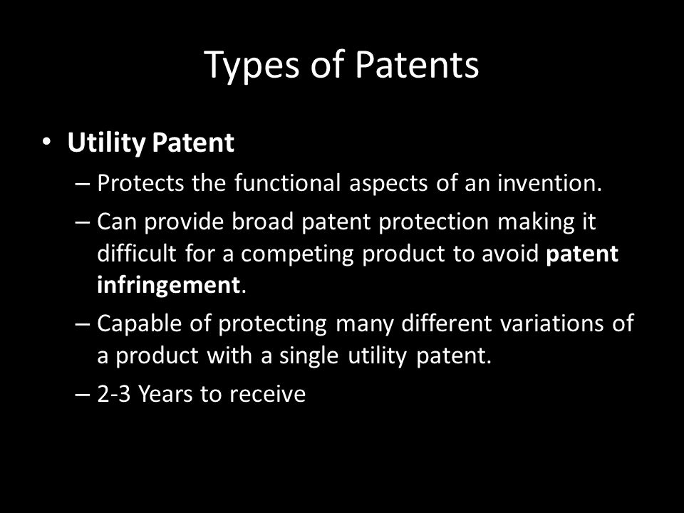 Types of Patents Utility Patent – Protects the functional aspects of an invention.