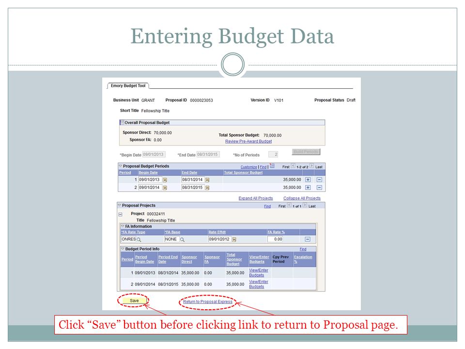 Entering Budget Data Click Save button before clicking link to return to Proposal page.