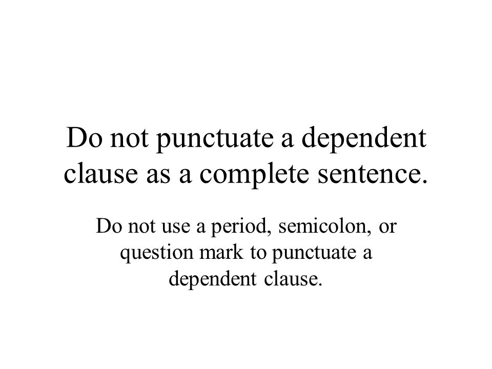 Clause A = Dependent (subordinate); Clause B = Independent (main).
