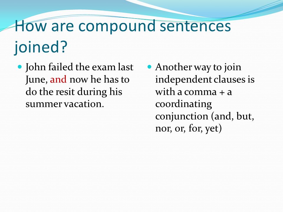 How are compound sentences joined.