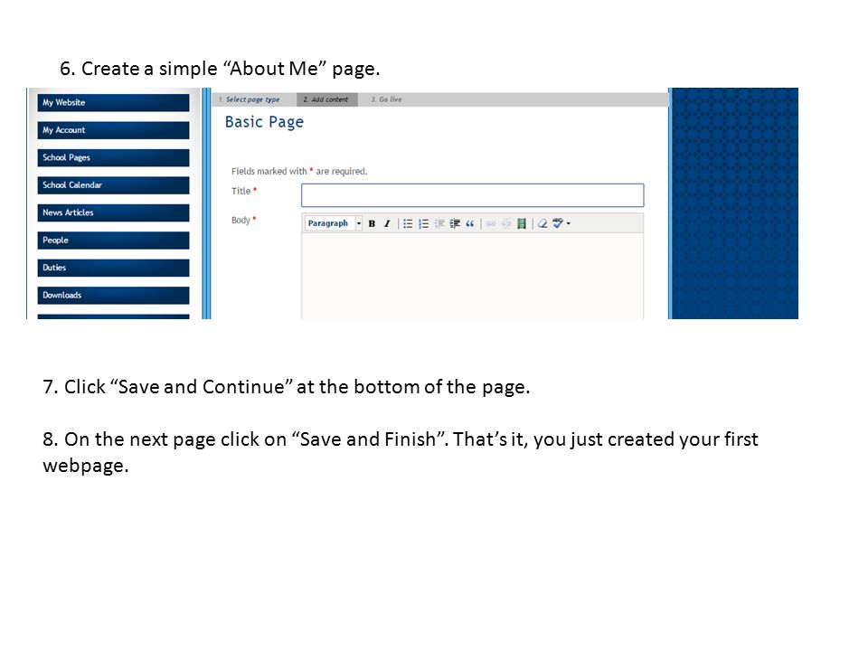 6. Create a simple About Me page. 7. Click Save and Continue at the bottom of the page.