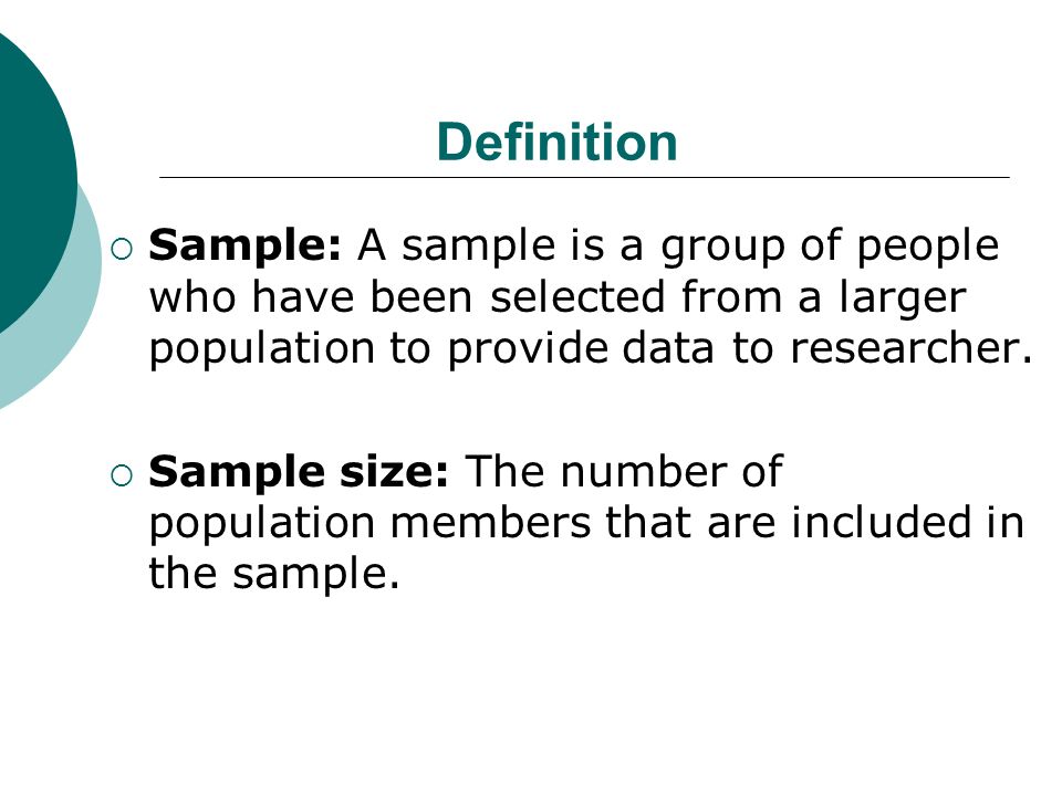 Sampling Methods. Definition  Sample: A sample is a group of people who  have been selected from a larger population to provide data to researcher.   - ppt download