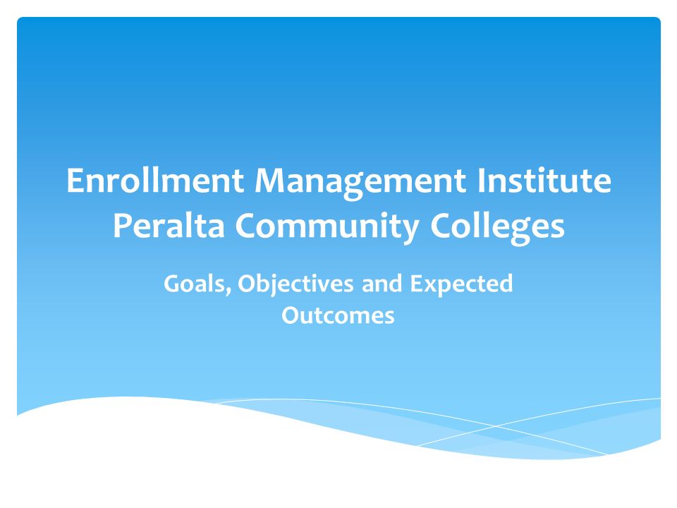 enrollment management institute peralta community colleges goals enrollment management