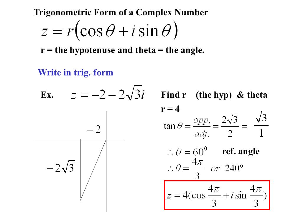 6.5 Trig. Form of a Complex Number Ex. Z = i ppt download