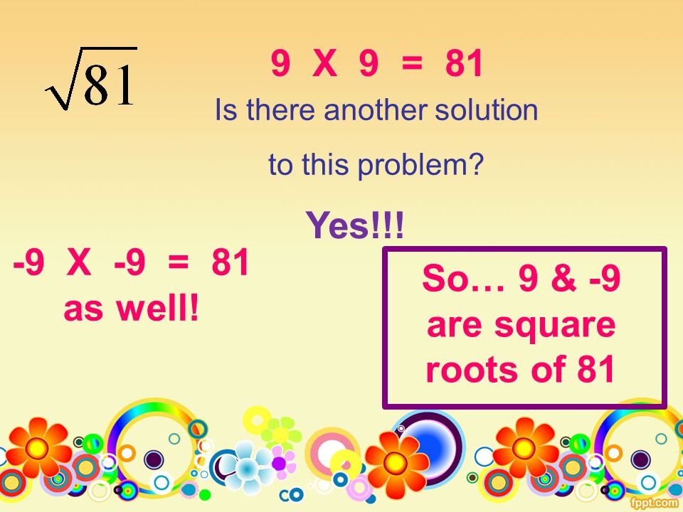 Is there another solution to this problem. 9 X 9 = 81 Yes!!.