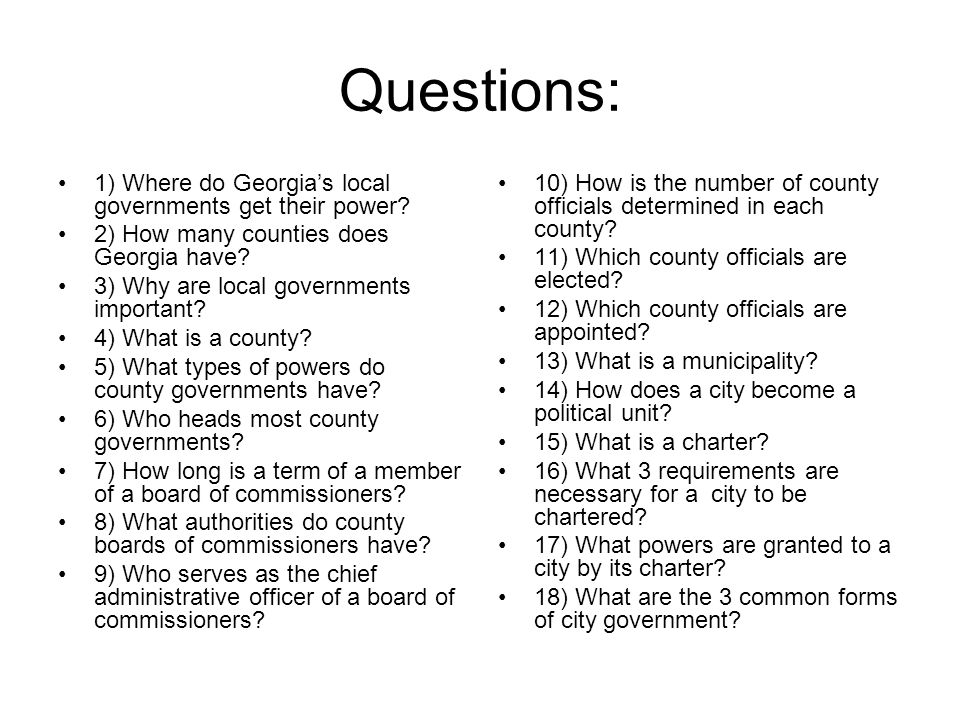 Questions: 1) Where do Georgia’s local governments get their power.
