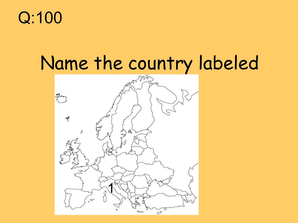Q:100 Name the country labeled 1