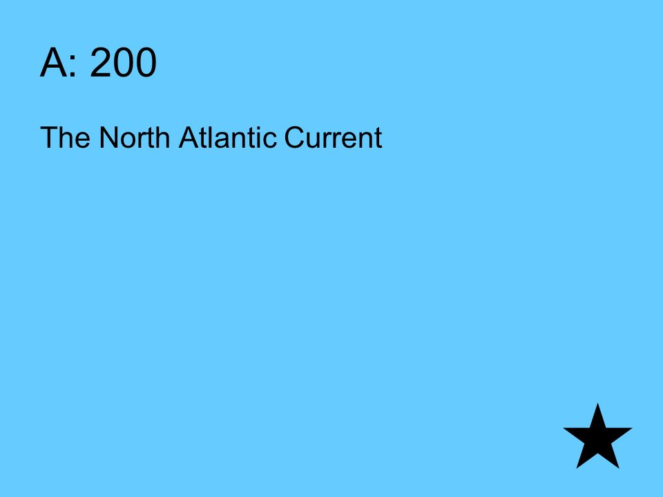 A: 200 The North Atlantic Current