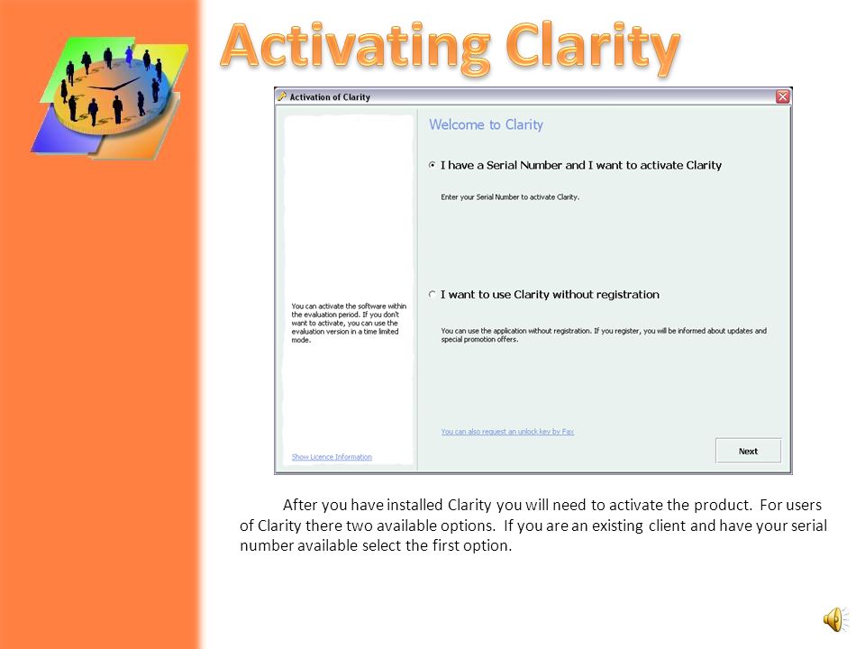 After you have installed Clarity you are required to activate your software.