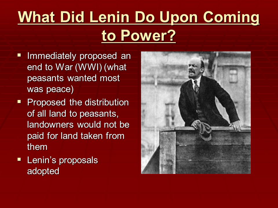What Did Lenin Do Upon Coming to Power.