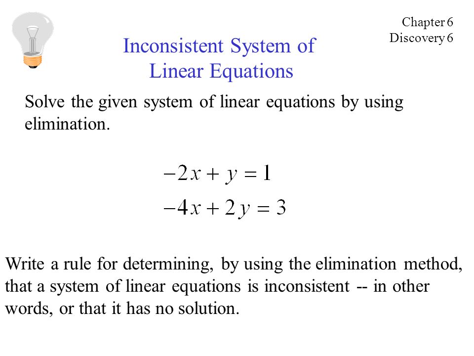 Solve the given system of linear equations by using elimination.