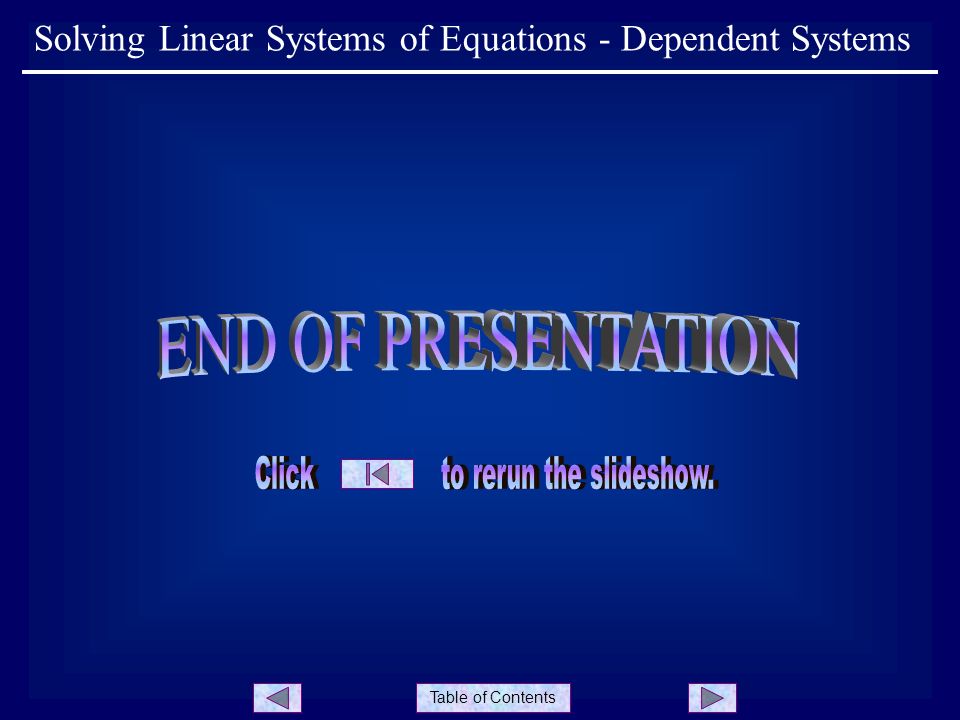 Table of Contents Solving Linear Systems of Equations - Dependent Systems
