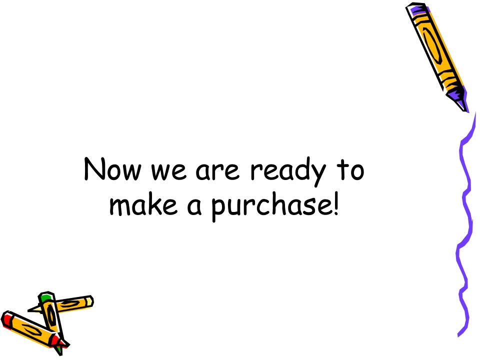 Now we are ready to make a purchase!
