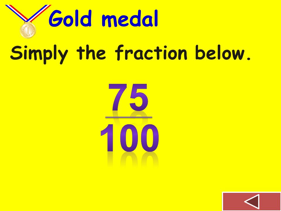 Simply the fraction below. Silver medal