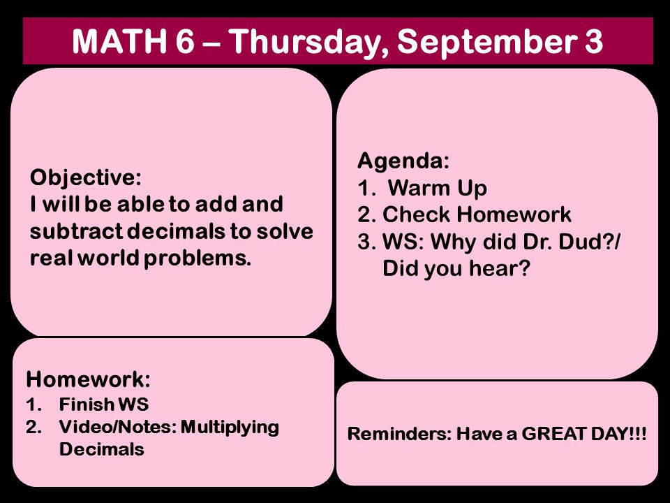 MATH 6 – Thursday, September 3 Objective: I will be able to add and subtract decimals to solve real world problems.