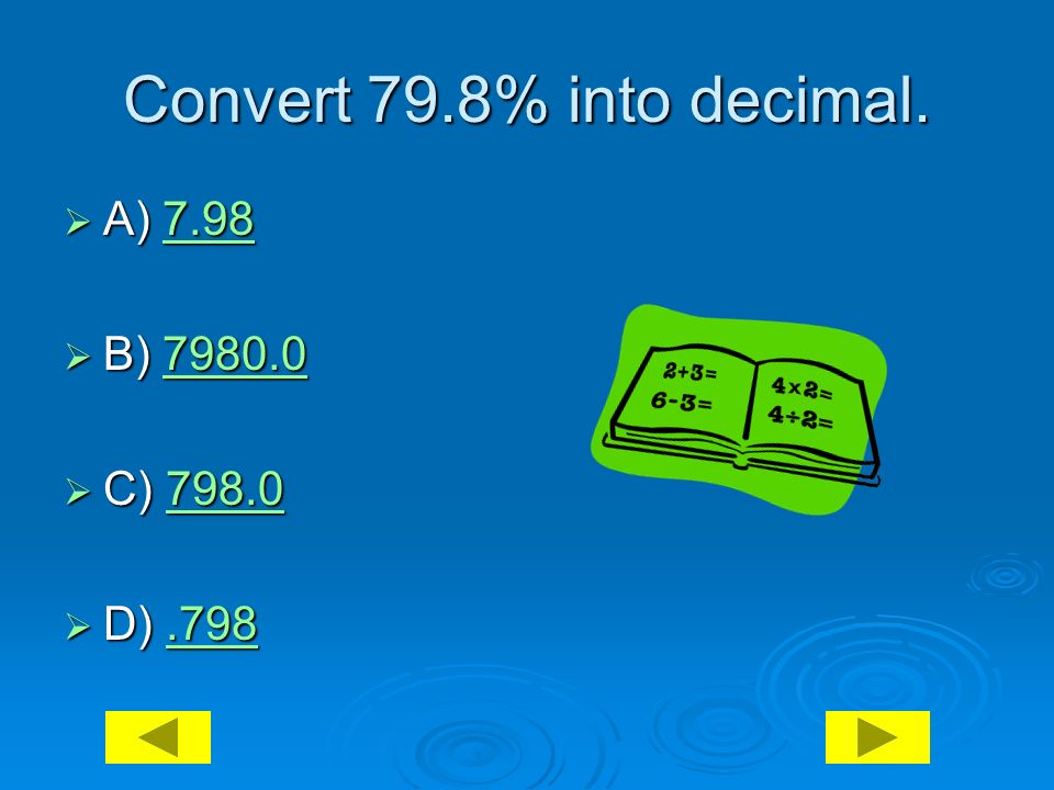 Convert.526 into percent  A) 52.6% 52.6%  B) 526.0% 526.0%  C) 5.26% 5.26%  D).526%.526%