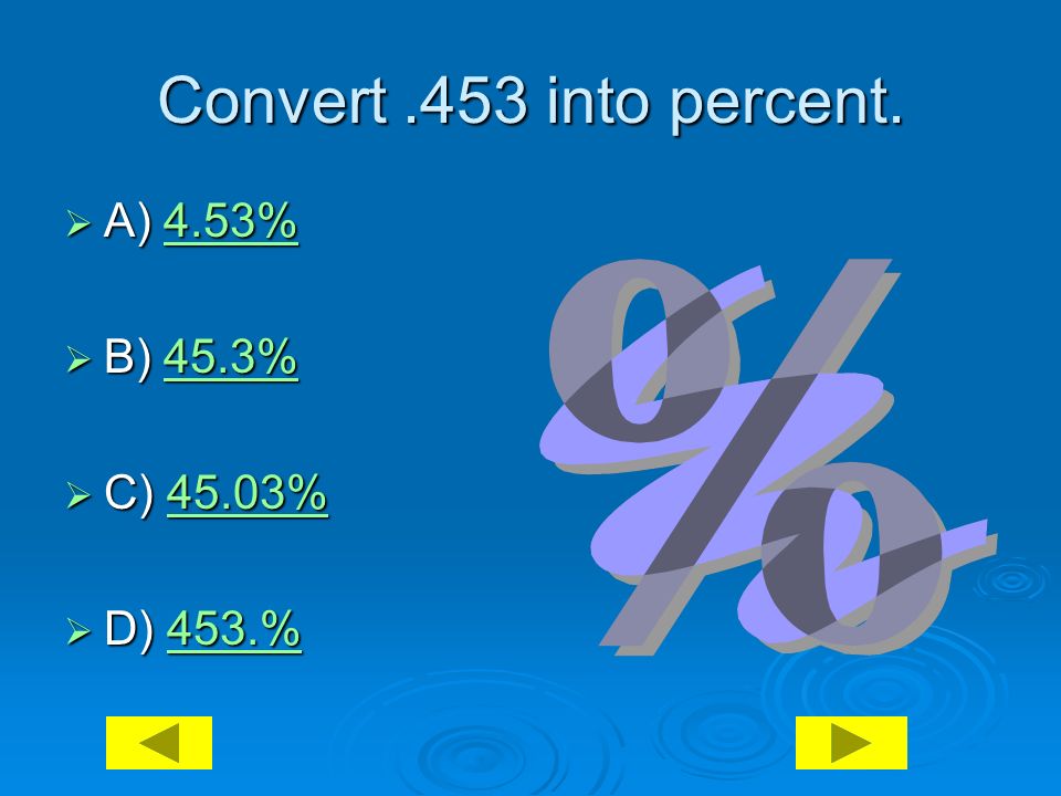 Convert 79.8% into decimal.  A)  B)  C)  D)